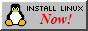 Install Linux now!